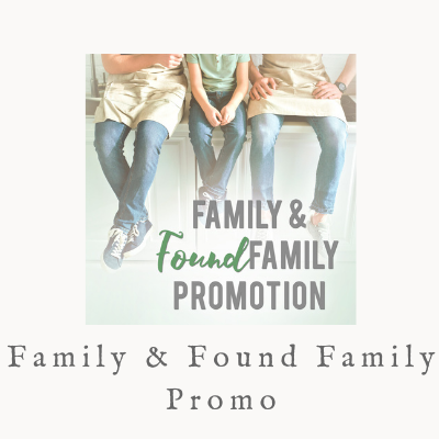 Family and Found Family Promotion